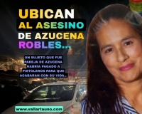 Ubican al presunto feminicida de la señora Azucena Robles; la habría mandado a asesinar por celos
