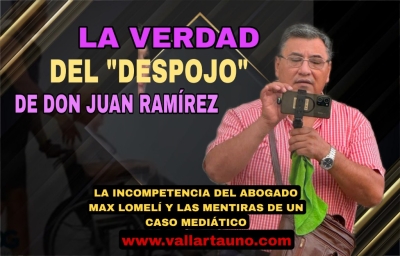 La verdad del “despojo” de don Juan Ramírez; la incompetencia de del abogado Max Lomelí y las mentiras de un caso mediático
