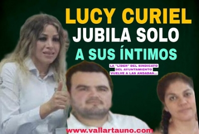 Nada ha cambiado en el sindicato del Ayuntamiento de PV; Lucy Curiel sigue pisoteando derechos laborales... y favoreciendo a sus íntimos