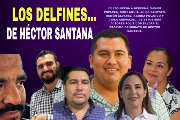 Los seis delfines de Héctor Santana con posibilidades de convertirse en el próximo candidato a la alcaldía de Bahía de Banderas