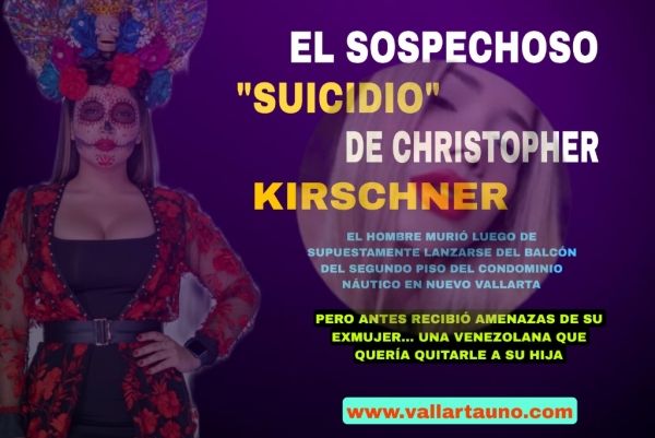 El sospechoso “suicidio” de Christopher Kirschner en Condominio Náutico de Nvo. Vallarta; su expareja amenazó con quitarle a su hija