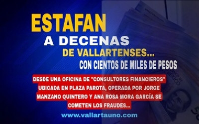 Conocidos vallartenses estafan con cientos de miles de pesos a ahorradores de buena fe a través de “Consultores Financieros”