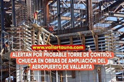 De escándalo, construyen “torre radar” chueca en la ampliación del aeropuerto de Puerto Vallarta y ordenan demolerla