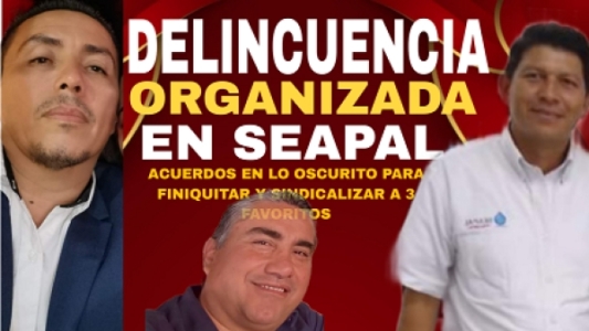 Confabulan director, contralor y líder del Seapal para finiquitar y sindicalizar a tres empleados favoritos