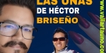 Las uñas de Héctor Briseño; pretende controlar...