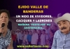 Ejido Valle de Banderas, vividores, caciques y ladrones se han hecho ricos a costa de los demás;...