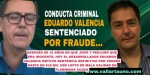 Eduardo Valencia ya es un criminal declarado,...