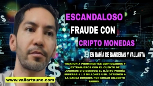 Escandaloso fraude con criptomonedas en Bahía de Banderas y Puerto Vallarta; el delito podría superar $ 1.5 millones de dólares